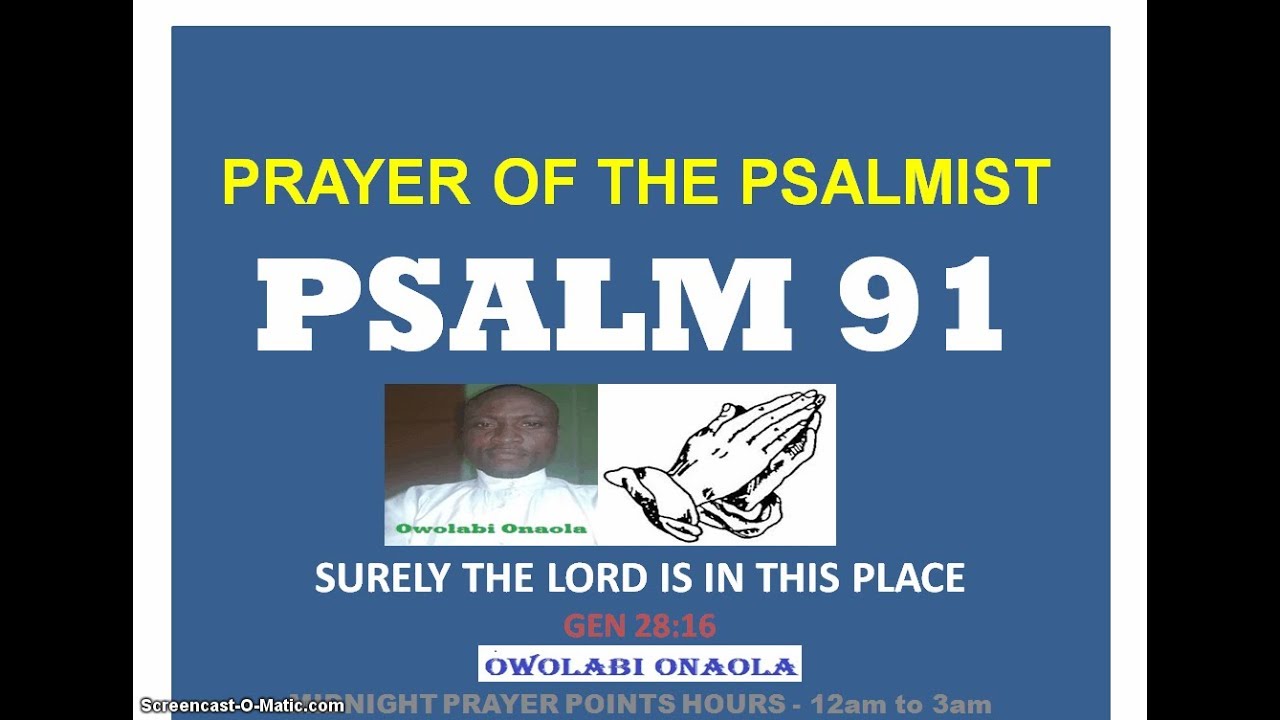 Prayer of the Psalmist - PSALM 91 - Owolabi Onaola
