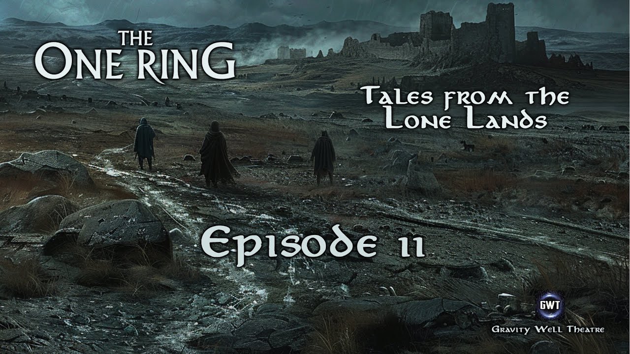 The One Ring - Tales From The Lone Lands - episode 11 -  Council With Cirdan