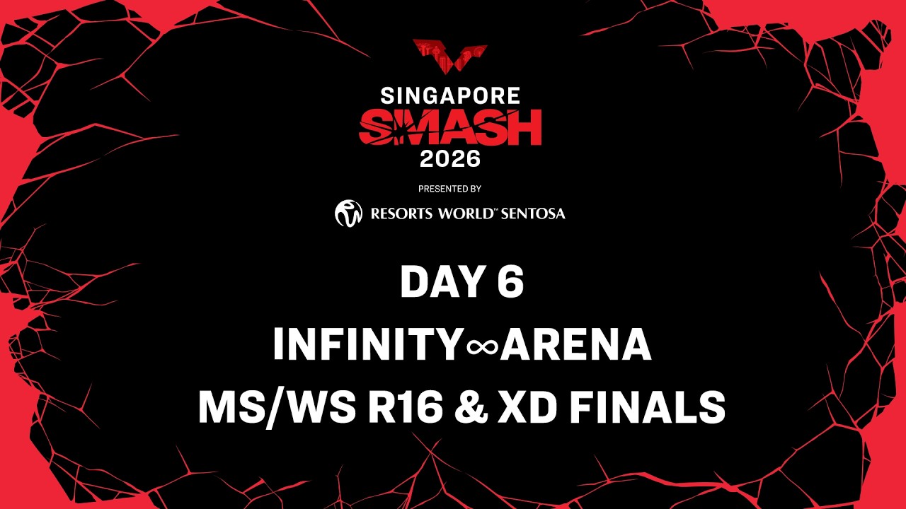 LIVE! | Infinity∞Arena | Day 6 | Singapore Smash 2026 Presented by Resorts World Sentosa | Session 2