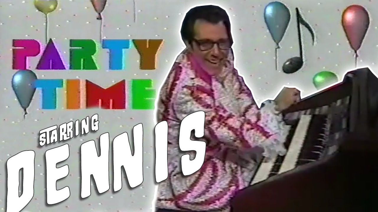 Party Time starring Dennis Awe