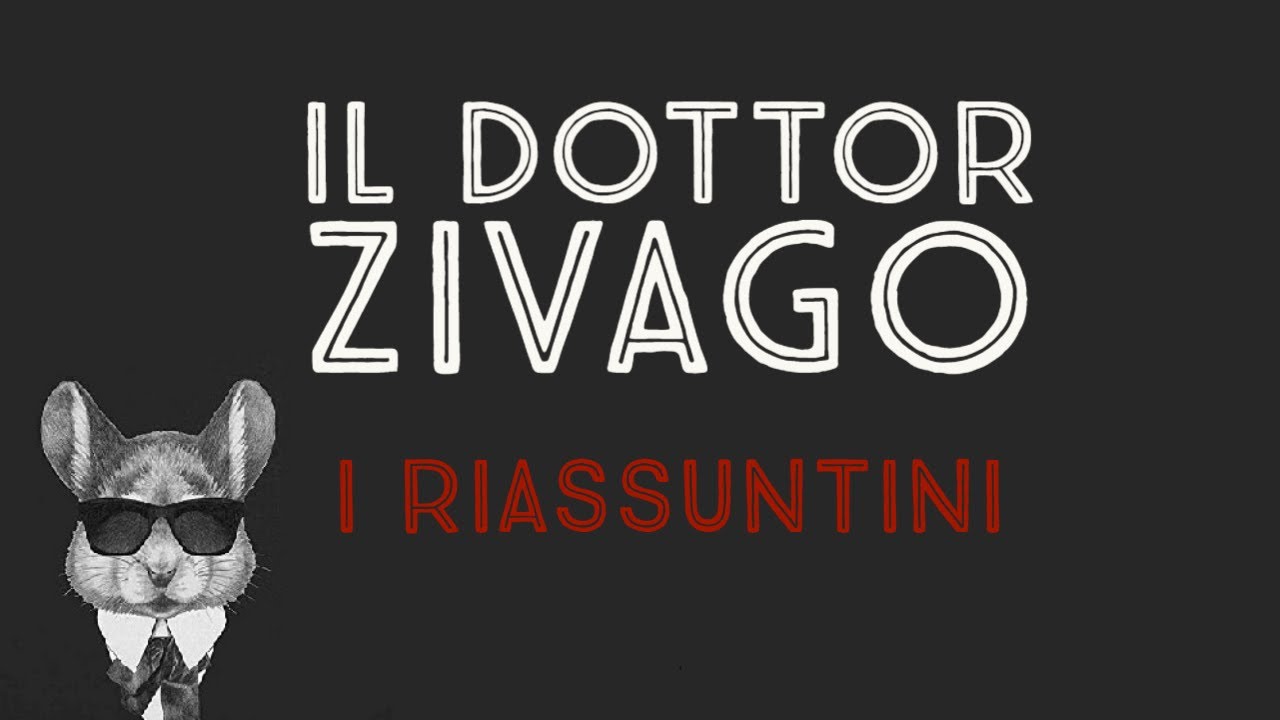 IL DOTTOR ZIVAGO - I RIASSUNTINI