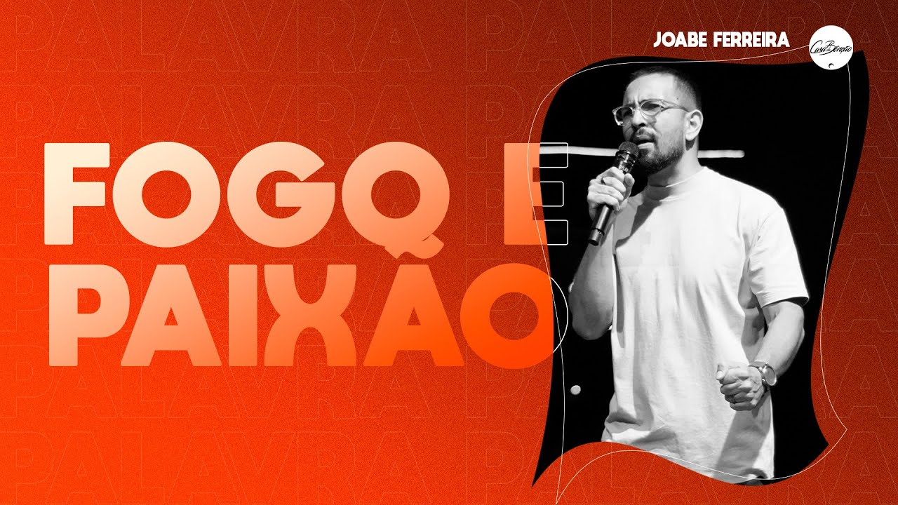 Fogo e Paixão | Joabe Ferreira