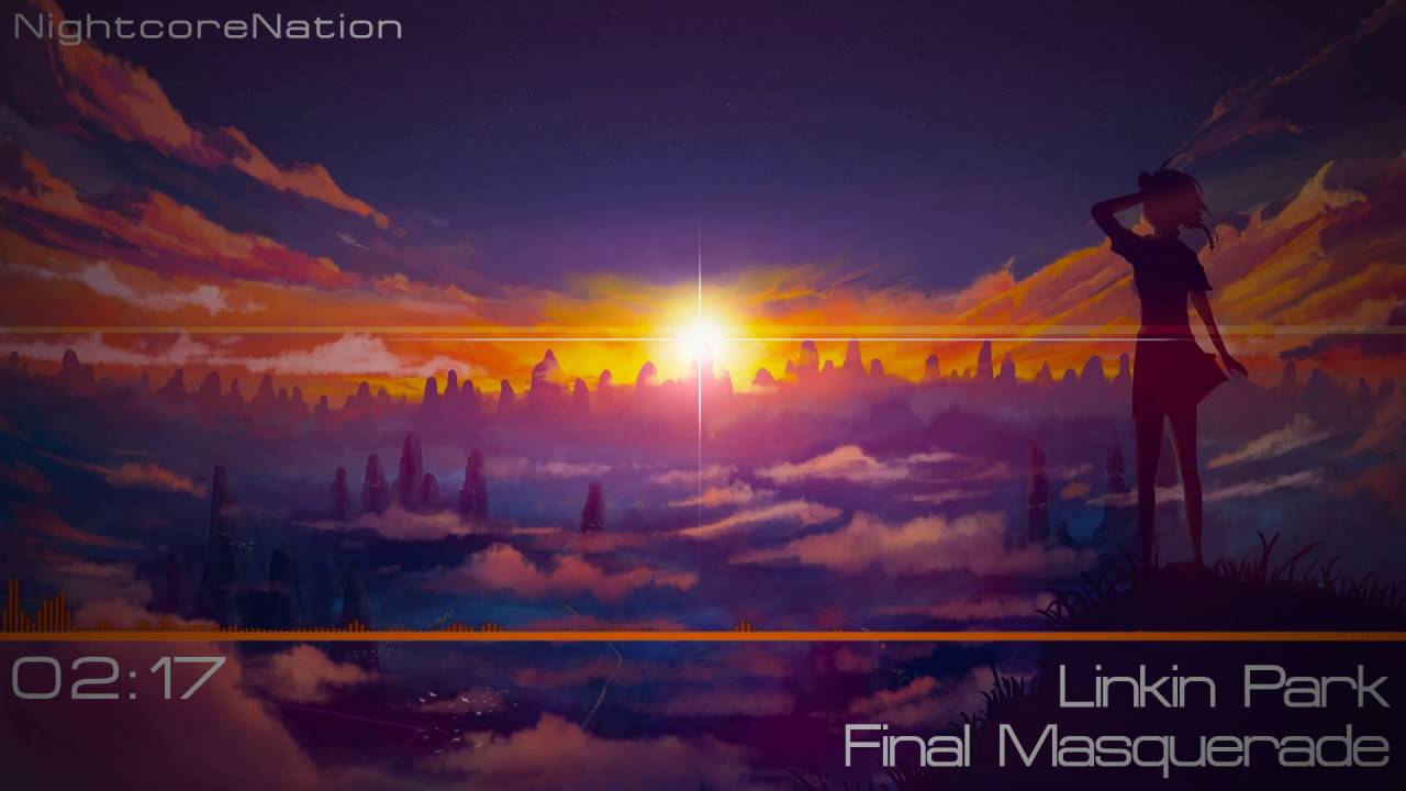 Linkin Park - Final Masquerade [Nightcore]