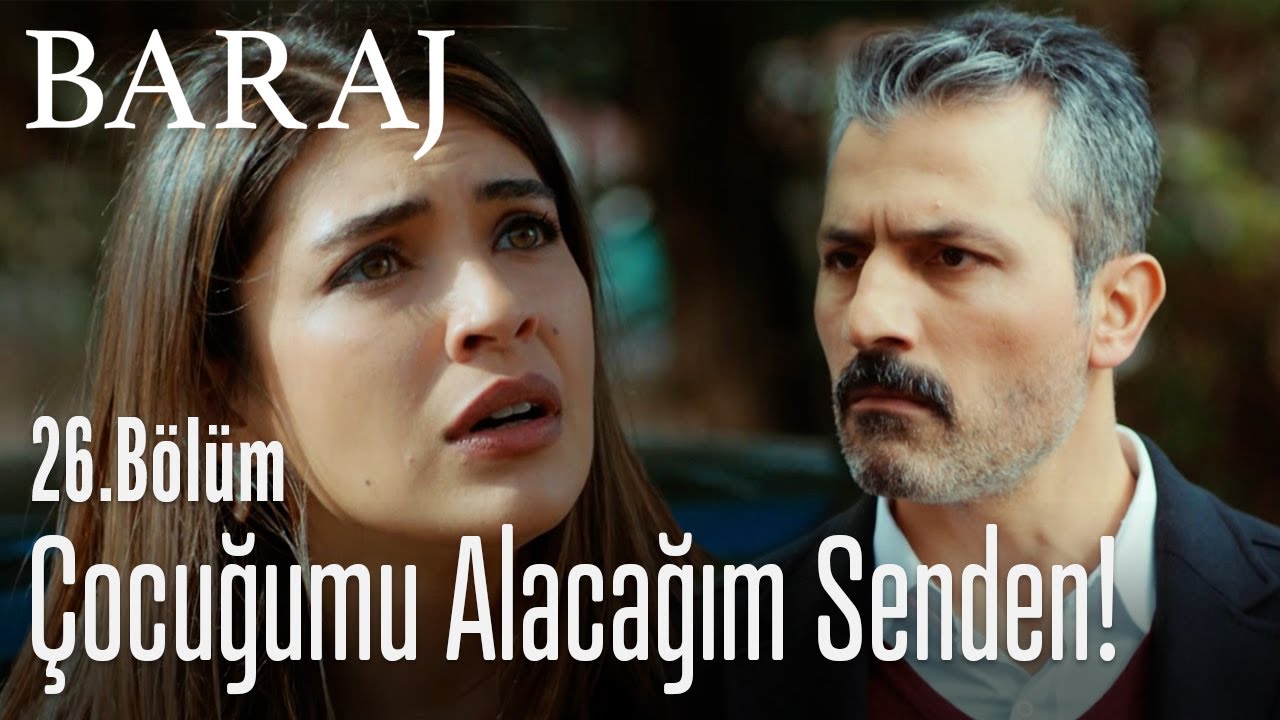 Çocuğumu alacağım senden! - Baraj 26. Bölüm