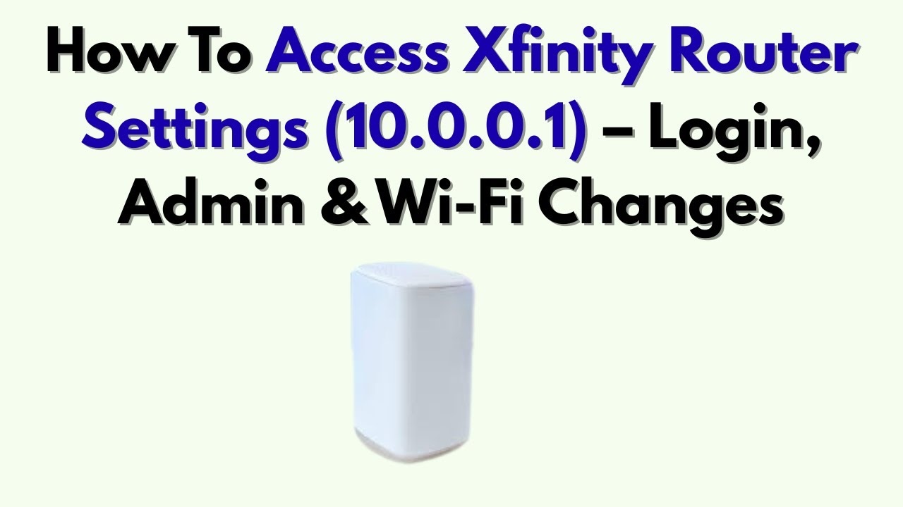 Как получить доступ к настройкам маршрутизатора Xfinity (10.0.0.1) &mdash; вход в систему, администриро...