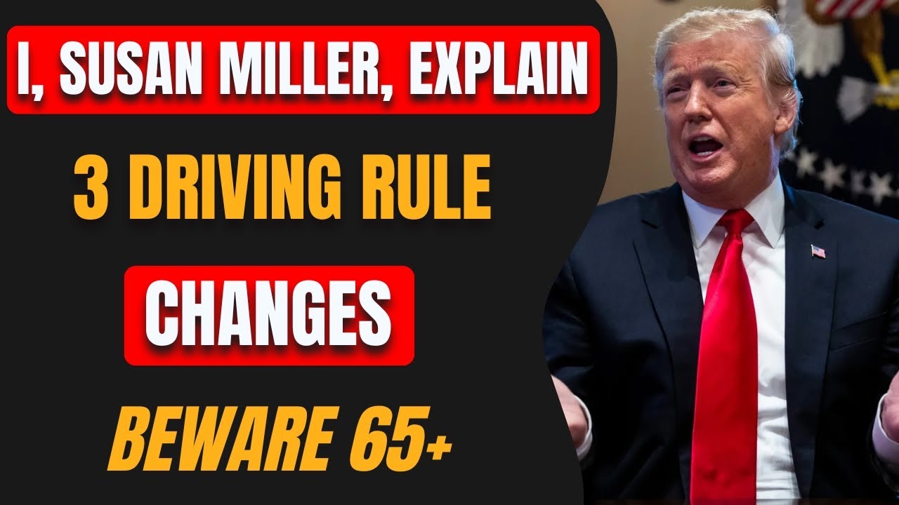 Official DMV Notice: Susan Miller Explains 3 Driving Rule Changes for Drivers 65+