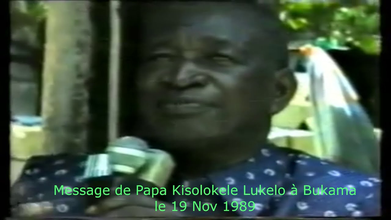 Message de Papa Kisolokele Lukelo &agrave; Bukama 19 Nov 1989
