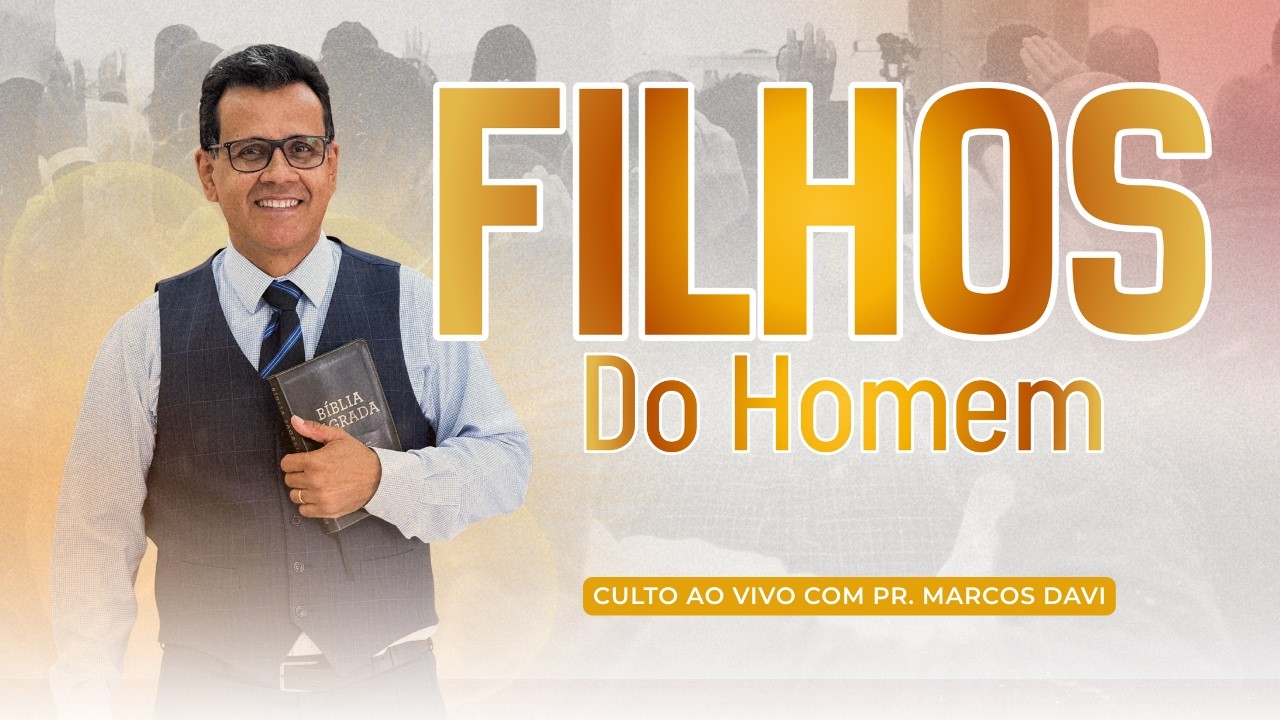 Filhos do Homem - Part II - Pr. Marcos Davi I AFEVO - (02/03/26) Maria da Fé