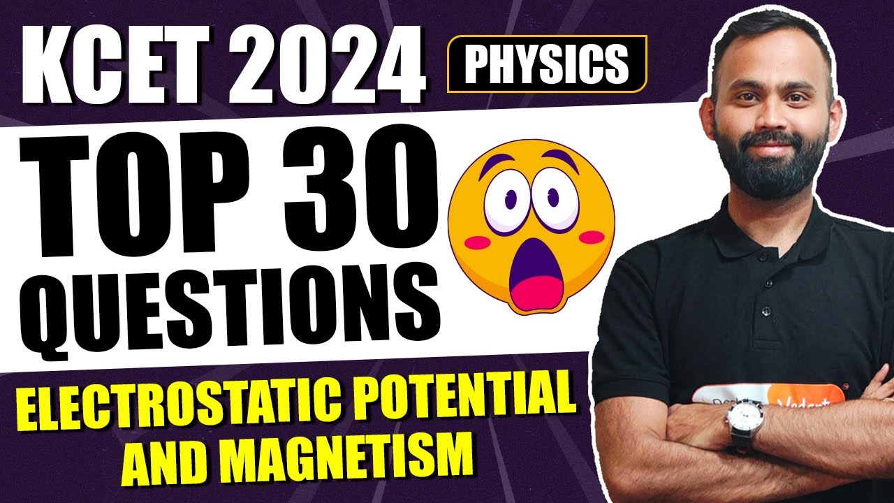 Top 30 KCET Physics Questions | Electrostatic Potential and Capacitance | #kcet2024
