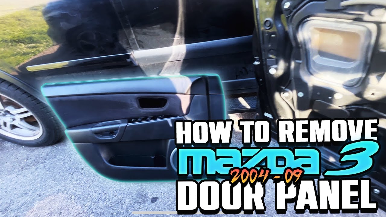Easy Diy: Removing Door Panel On Mazda 3 (2004-2009)