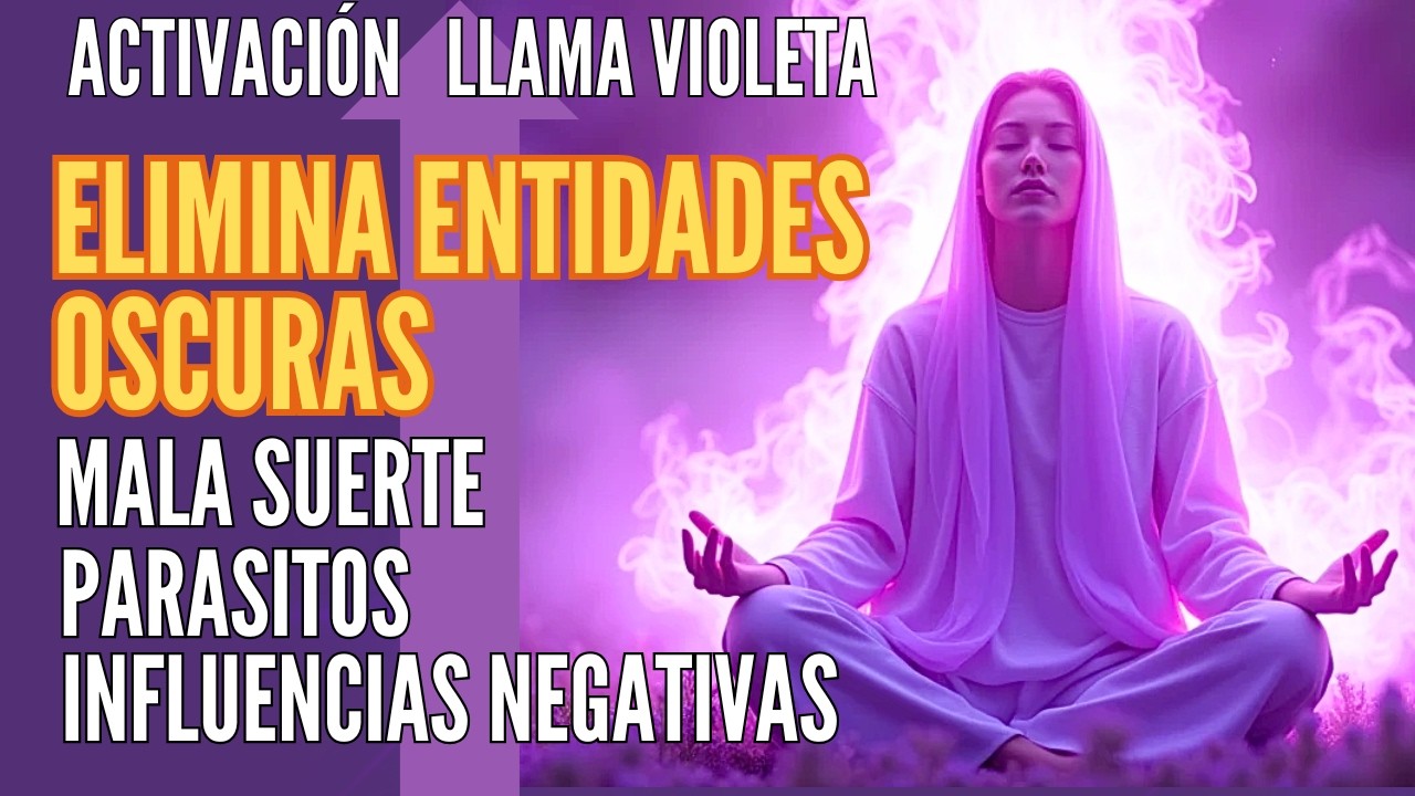 Elimina Entidades Oscuras| Parásitos de la Energía | Influencias Negativas