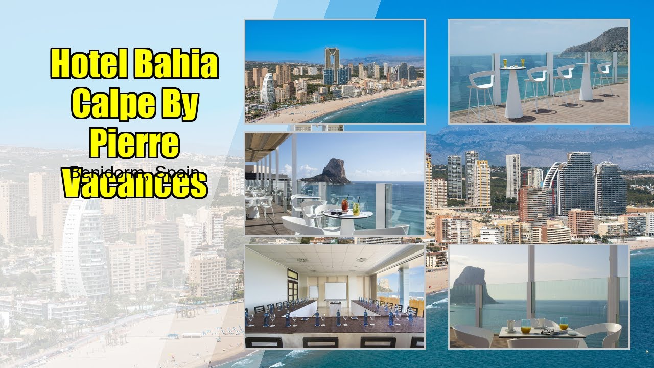 Hotel Bahia Calpe By Pierre Vacances | Najważniejsze atrakcje noclegowe na Costa Blanca (region W...