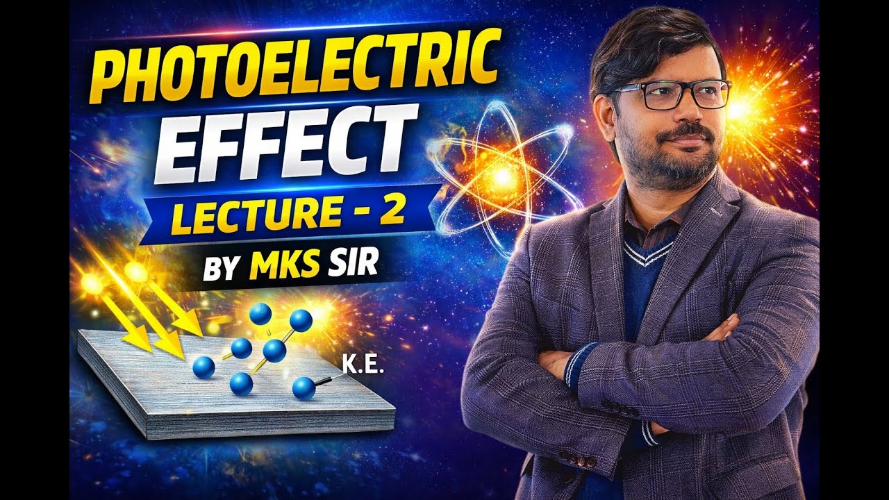PHOTO ELECTRIC EFFECT ~2     BY MKS SIR....