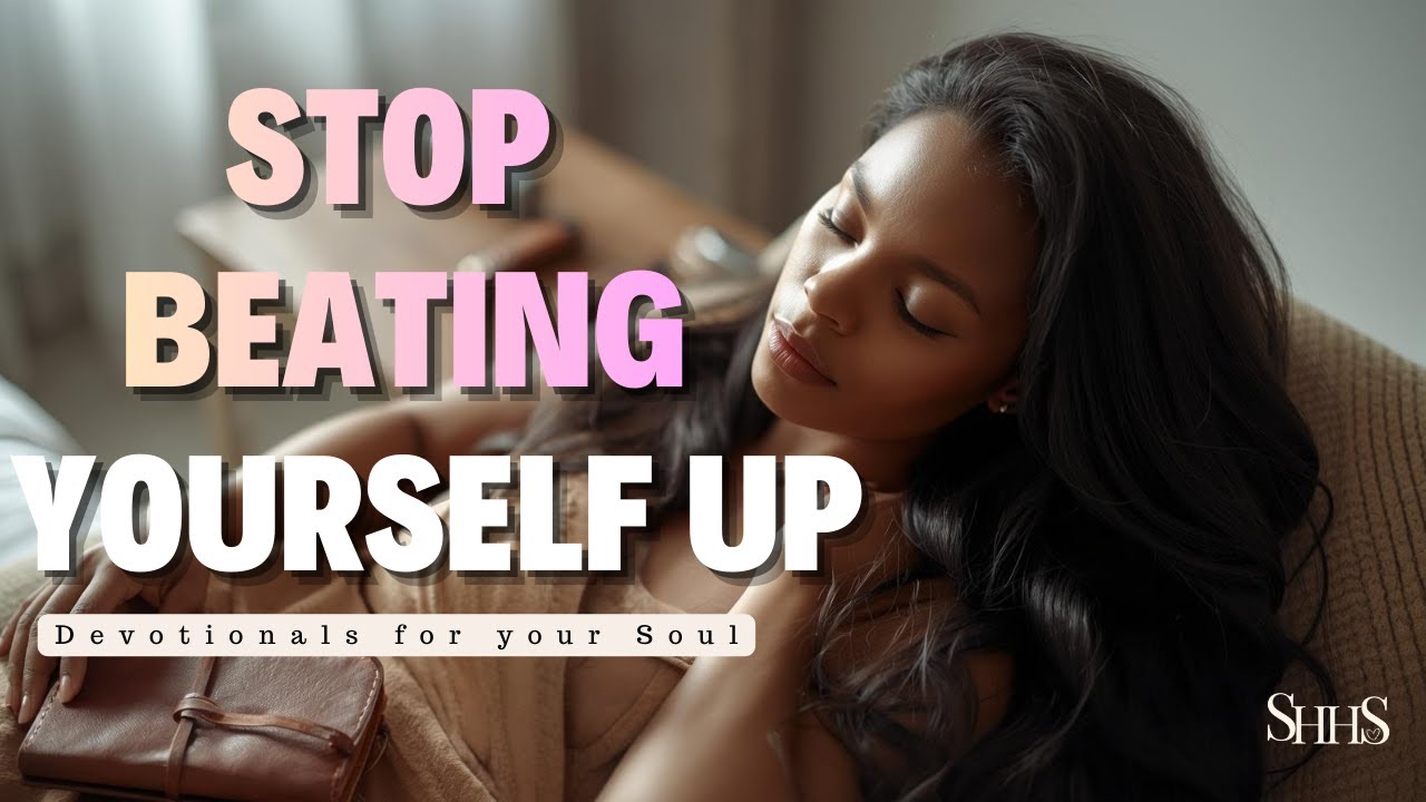 Don't Be So Hard on Yourself