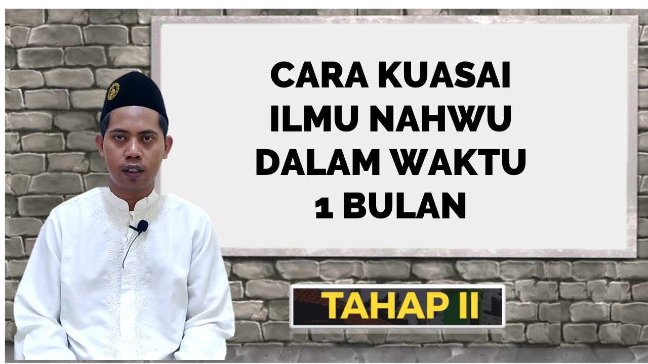 LANGKAH-LANGKAH KUASAI DASAR-DASAR ILMU NAHWU DALAM 1 BULAN  || TAHAPAN 2