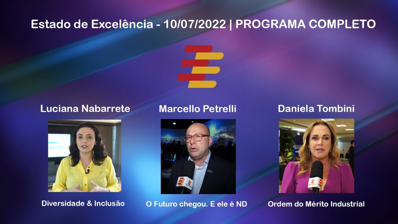 Estado de Excel&ecirc;ncia - 10/07/2022 | PROGRAMA COMPLETO