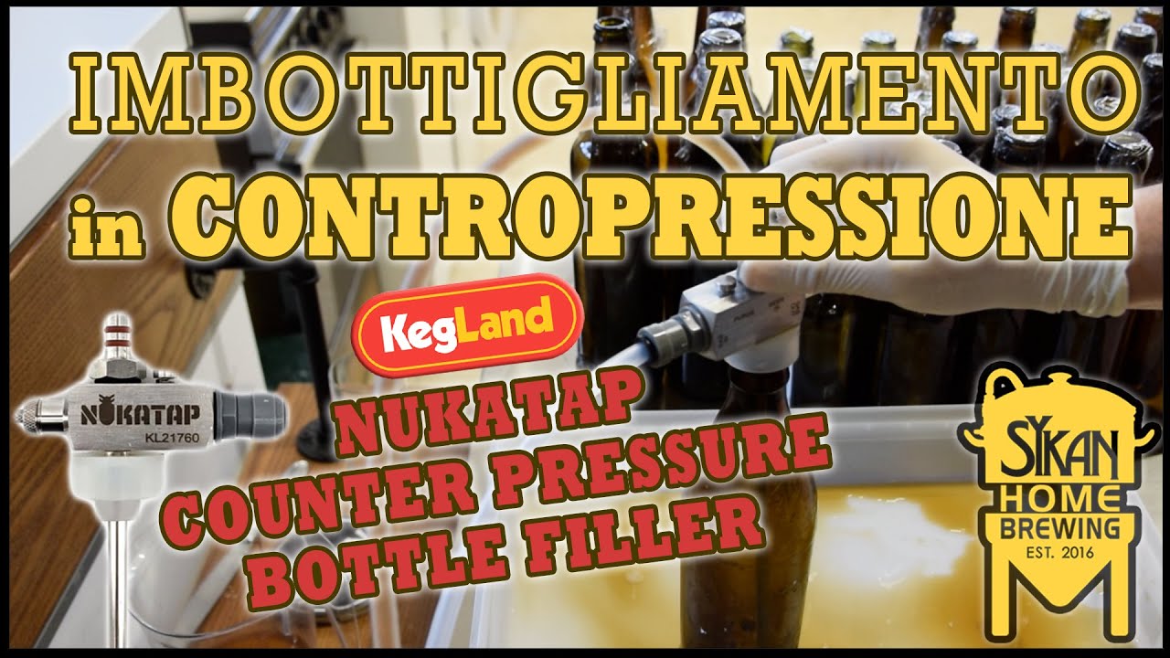 IMBOTTIGLIAMENTO Isobarico in CONTROPRESSIONE con Kegland NUKATAP COUNTER PRESSURE BOTTLE FILLER