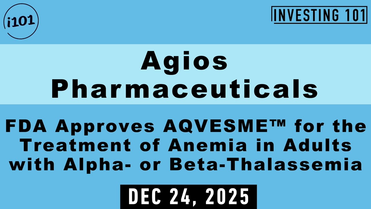 Agios Pharmaceuticals FDA Approves AQVESME&trade; (mitapivat) for the Treatment of Anemia | Dec 24, 2025