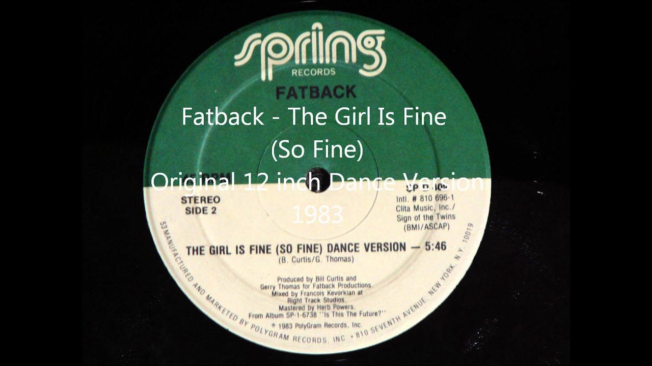 Fatback - The Girl Is Fine (So Fine) Original 12 inch Dance Version 1983