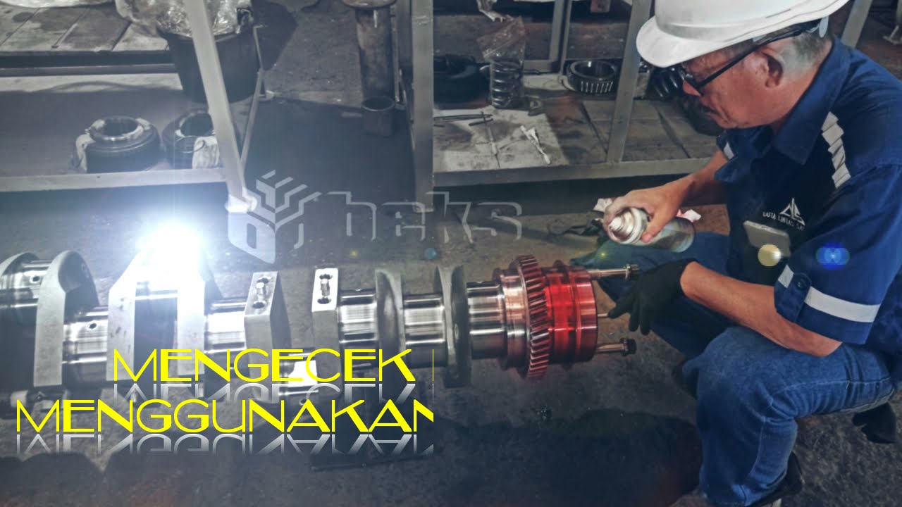 CEK KERETAKAN HASIL PENGELASAN MENGGUNKAN DYE PENETRANT