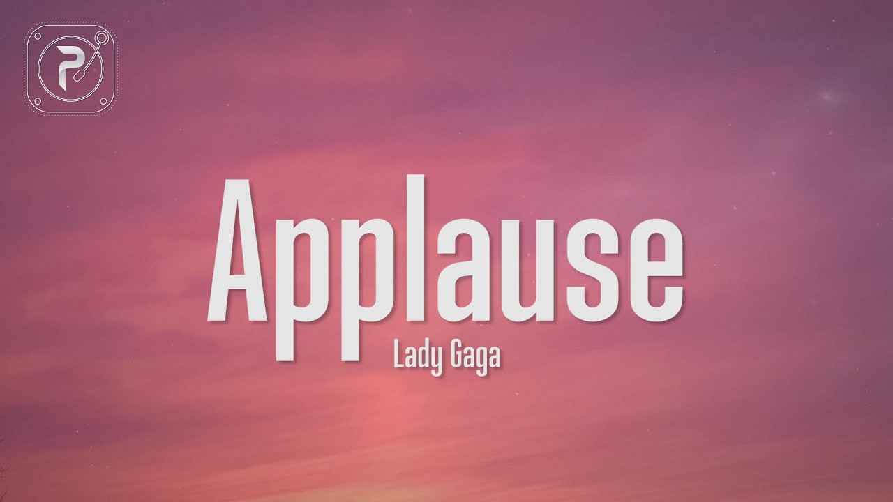 Lady Gaga - Applause (Lyrics)