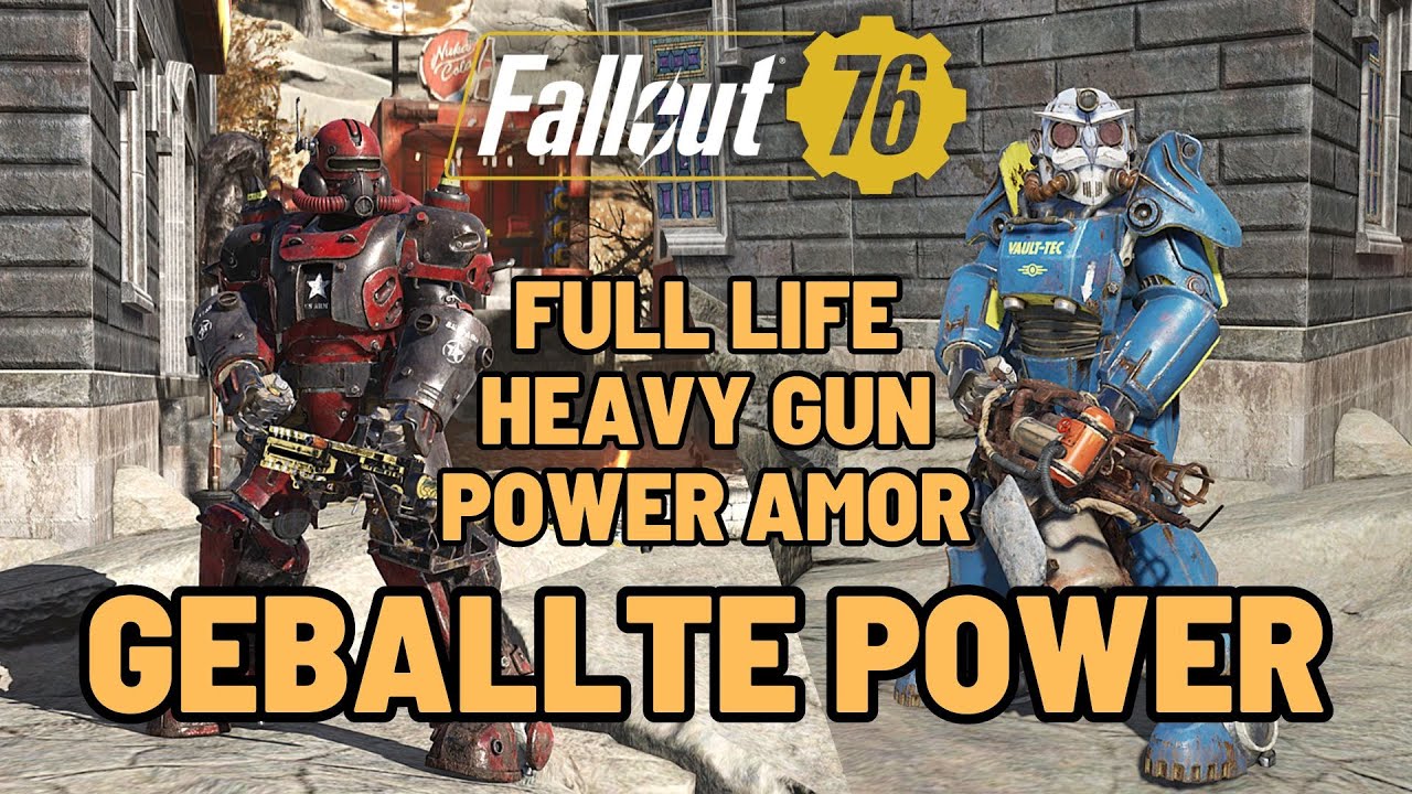 Fallout 76 - Full Health Heavy Gun Power Amor Build