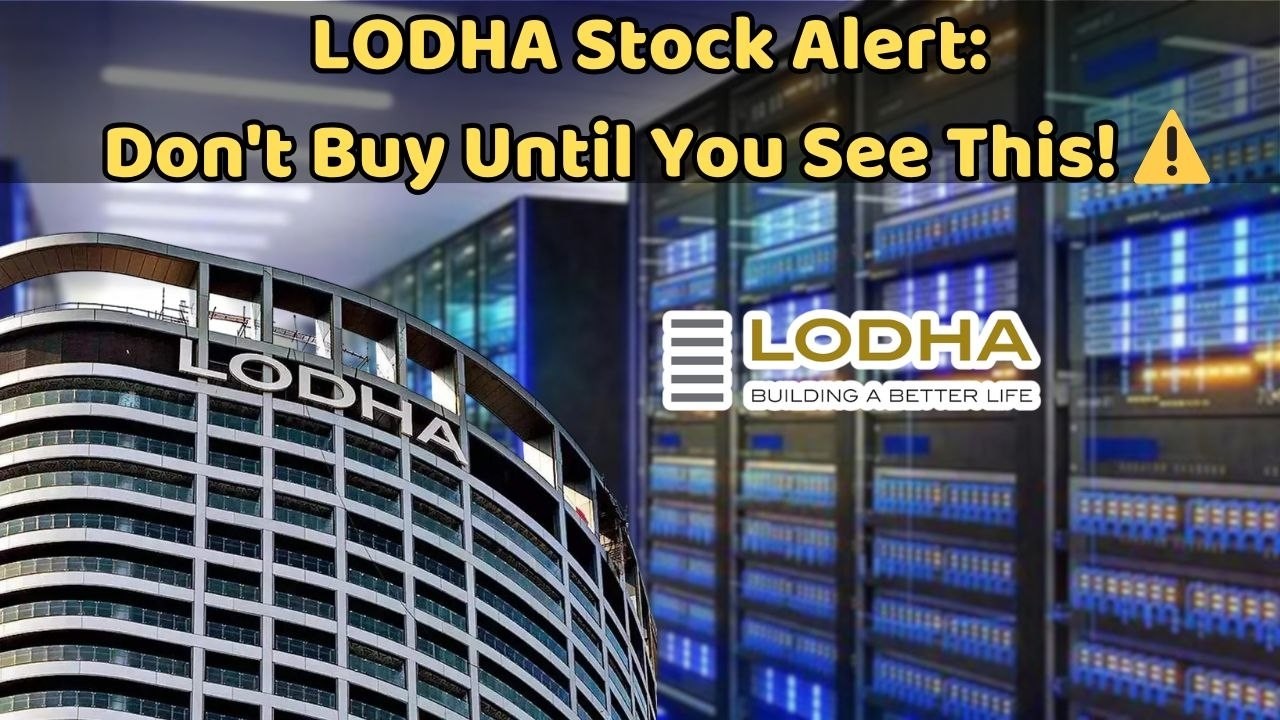LODHA Stock Alert: Don't Buy Until You See This! ⚠️