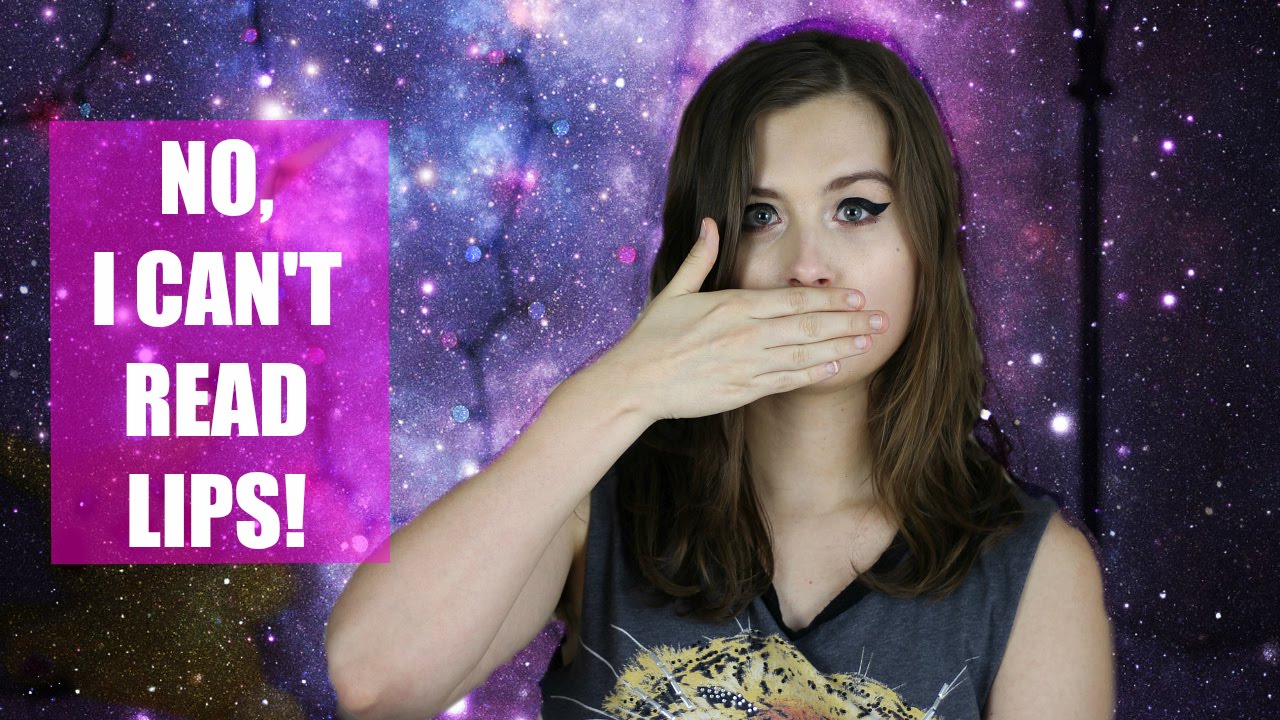 No, I Can't Read Lips!