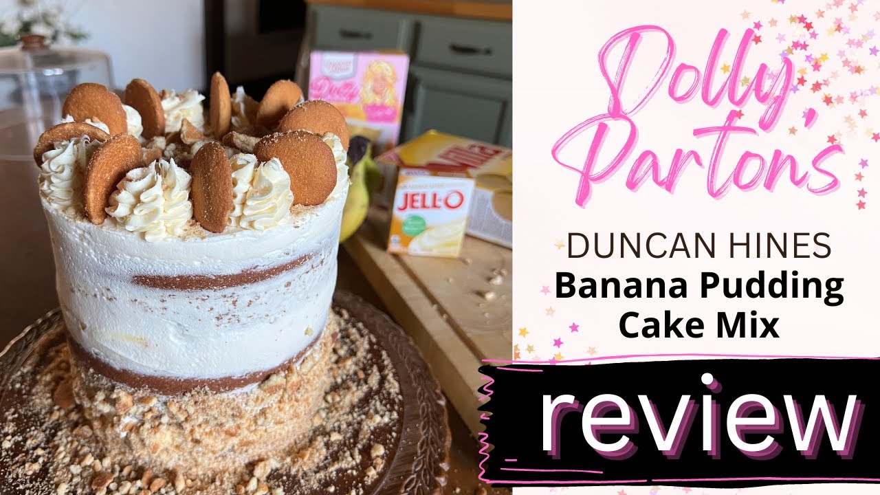 Trying Dolly Parton's Banana Cake Mix. DO's & DONT’s Duncan Hines Dolly's Banana Pudding Cake Recipe