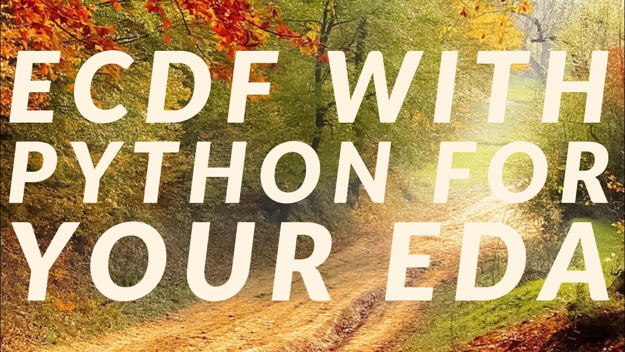 What, Why and How to use ECDF in Python