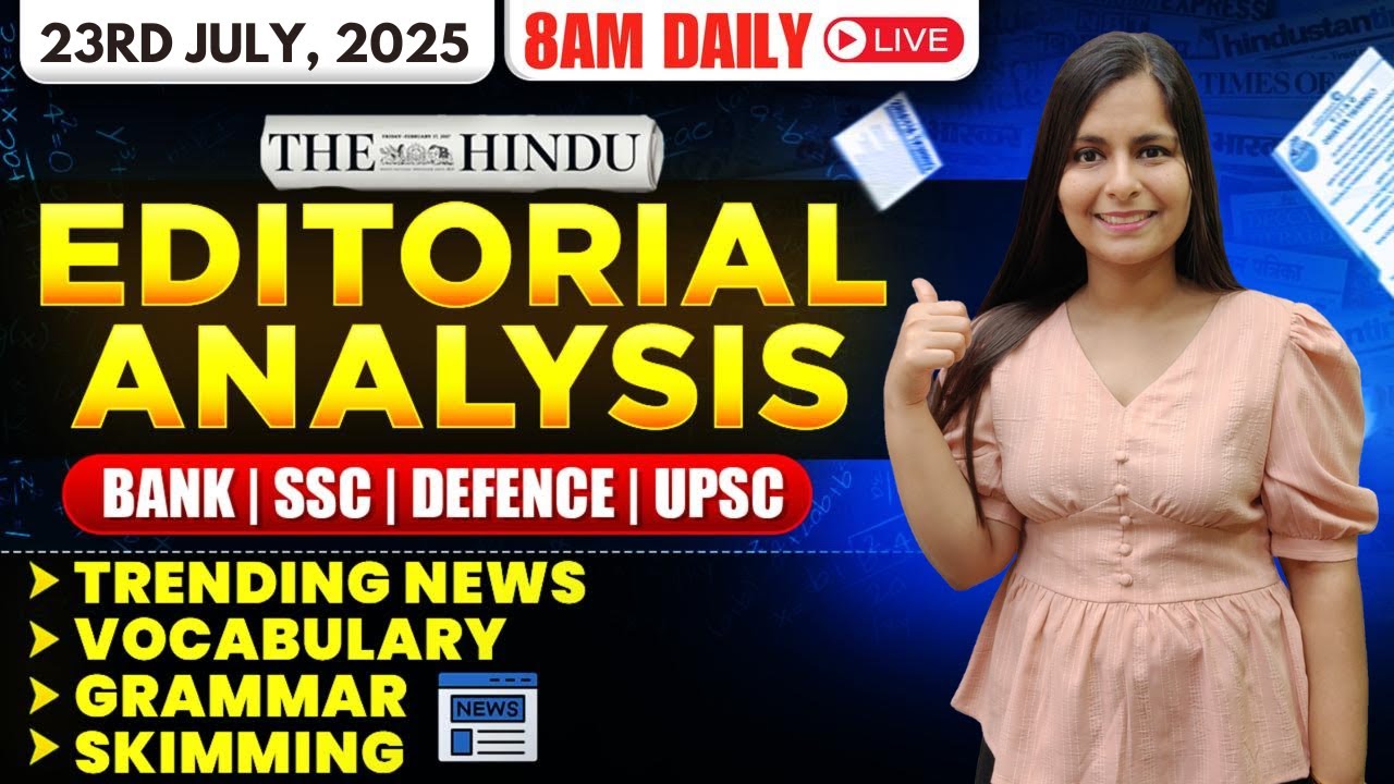Editorial Analysis | 23rd July, 2025 | Vocab, Grammar, Reading, Skimming | Nimisha Bansal