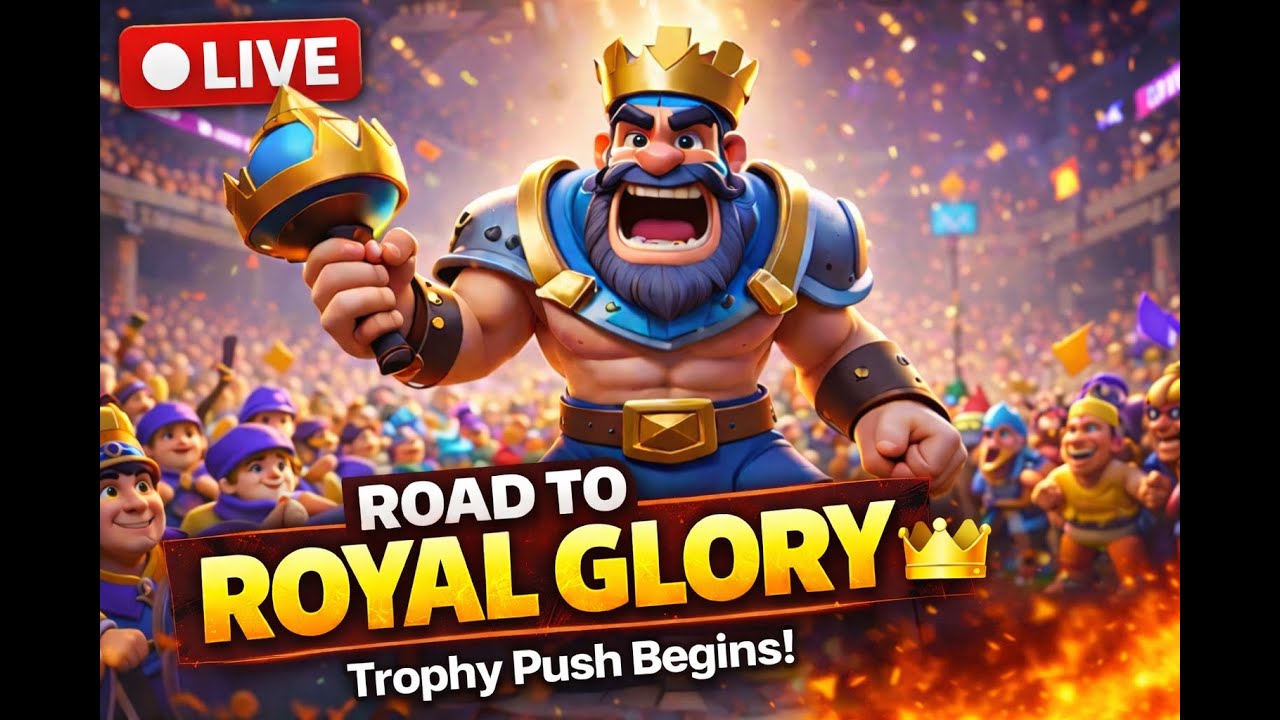 🔴 LIVE: Road to Royal Glory 👑 | Trophy Push Begins!