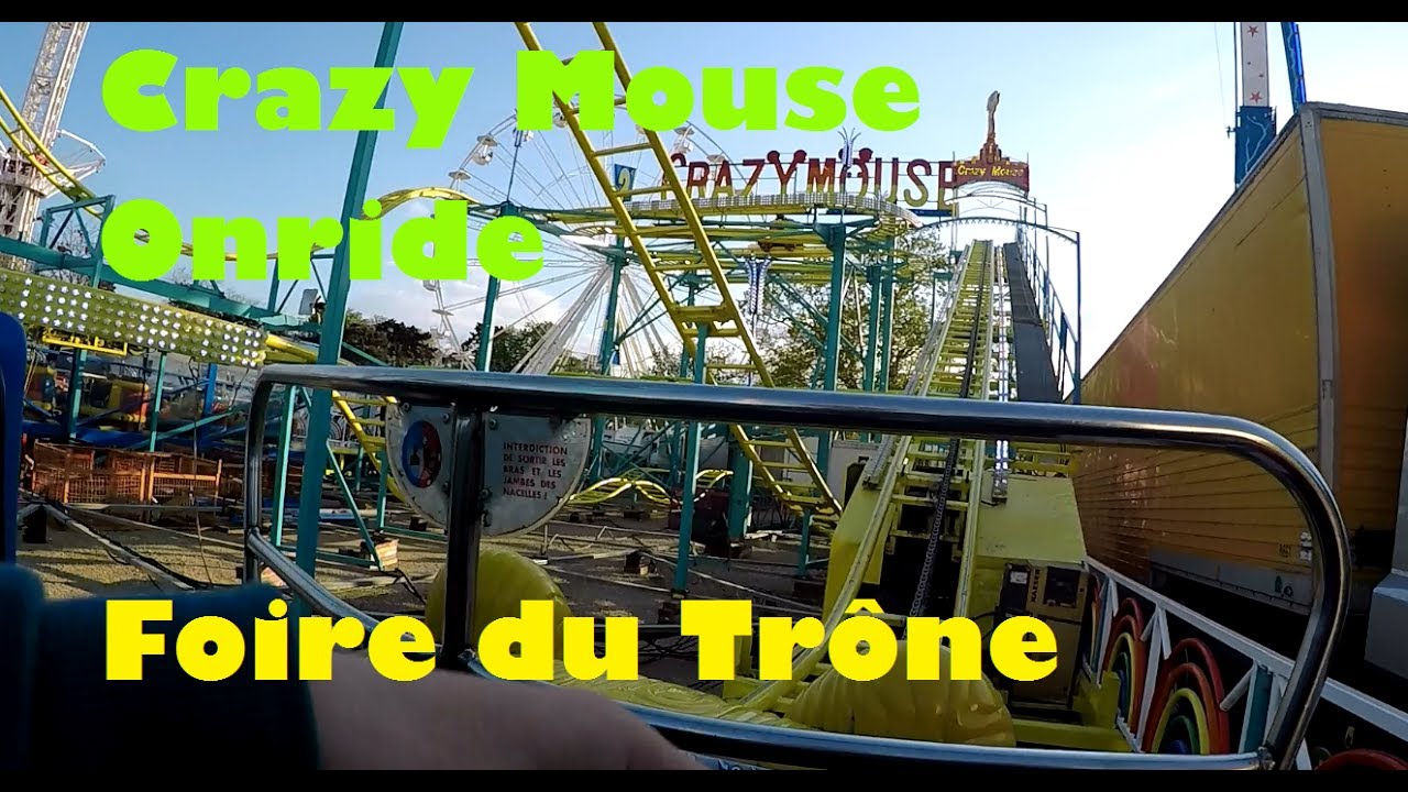 CRAZY MOUSE [Onride] Foire du Trône 2017