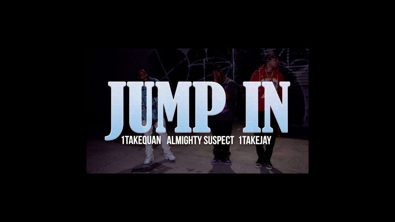 1TakeQuan - Jump In Official Music Video Ft. Almighty Suspect & 1TakeJay