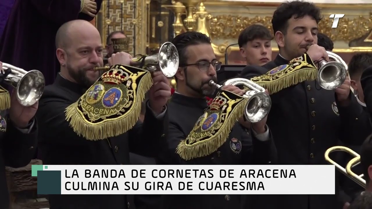 La Banda de Cornetas de Aracena culmina su gira de Cuaresma