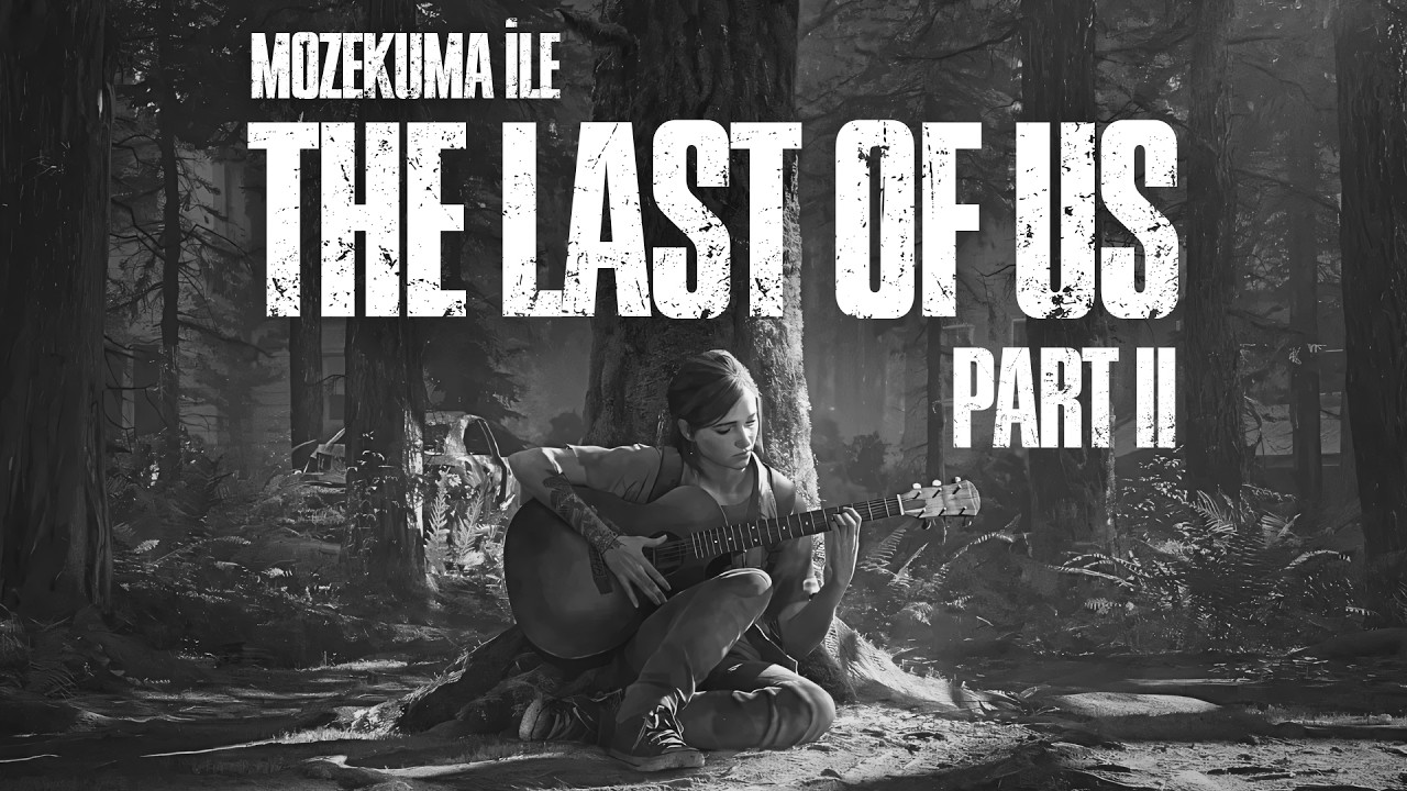 NERDE KALDIK UNUTTUM XD Mozekuma ile THE LAST OF US Canlı Yayın Serisi