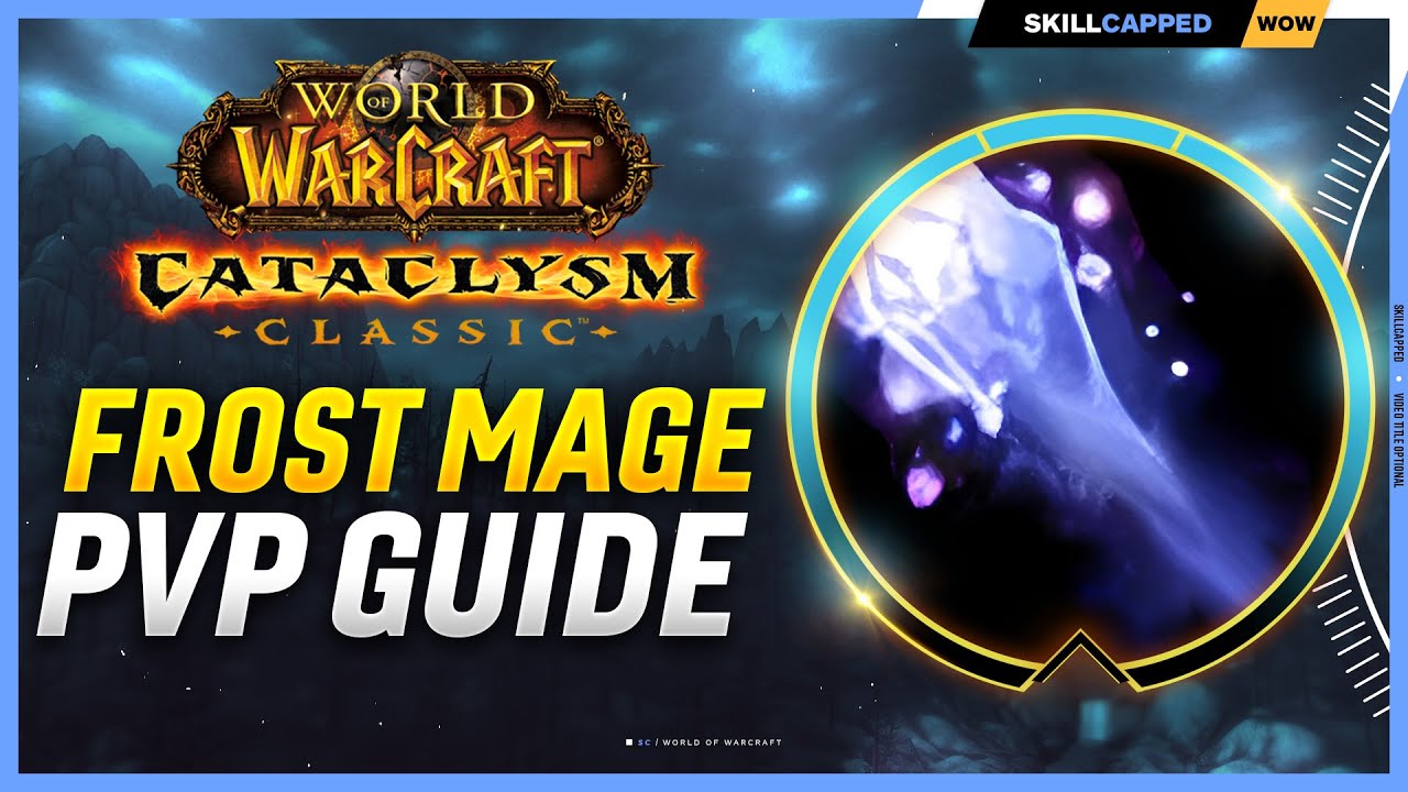 Frost Mage Cataclysm PvP Guide | Best Race, Talents, Glyphs, BiS Gear, Professions & Macros