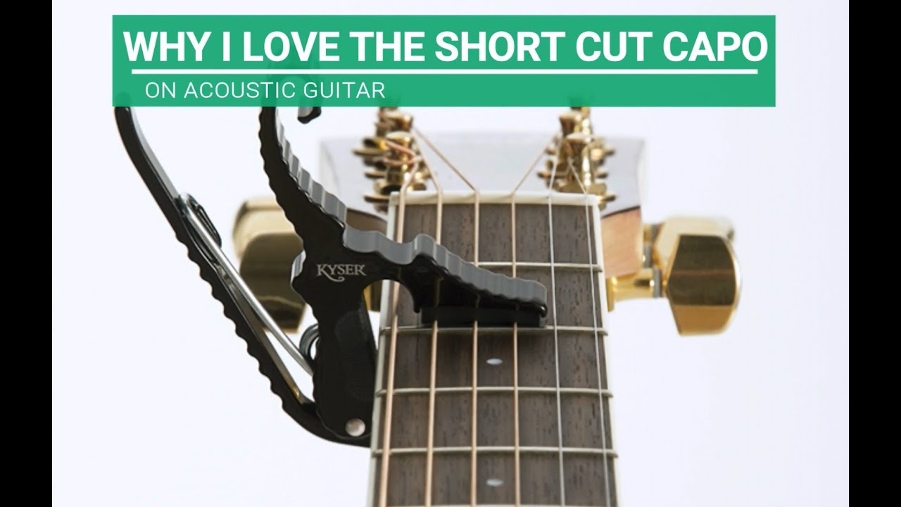 Why I love the Short Cut Capo for Acoustic Guitar