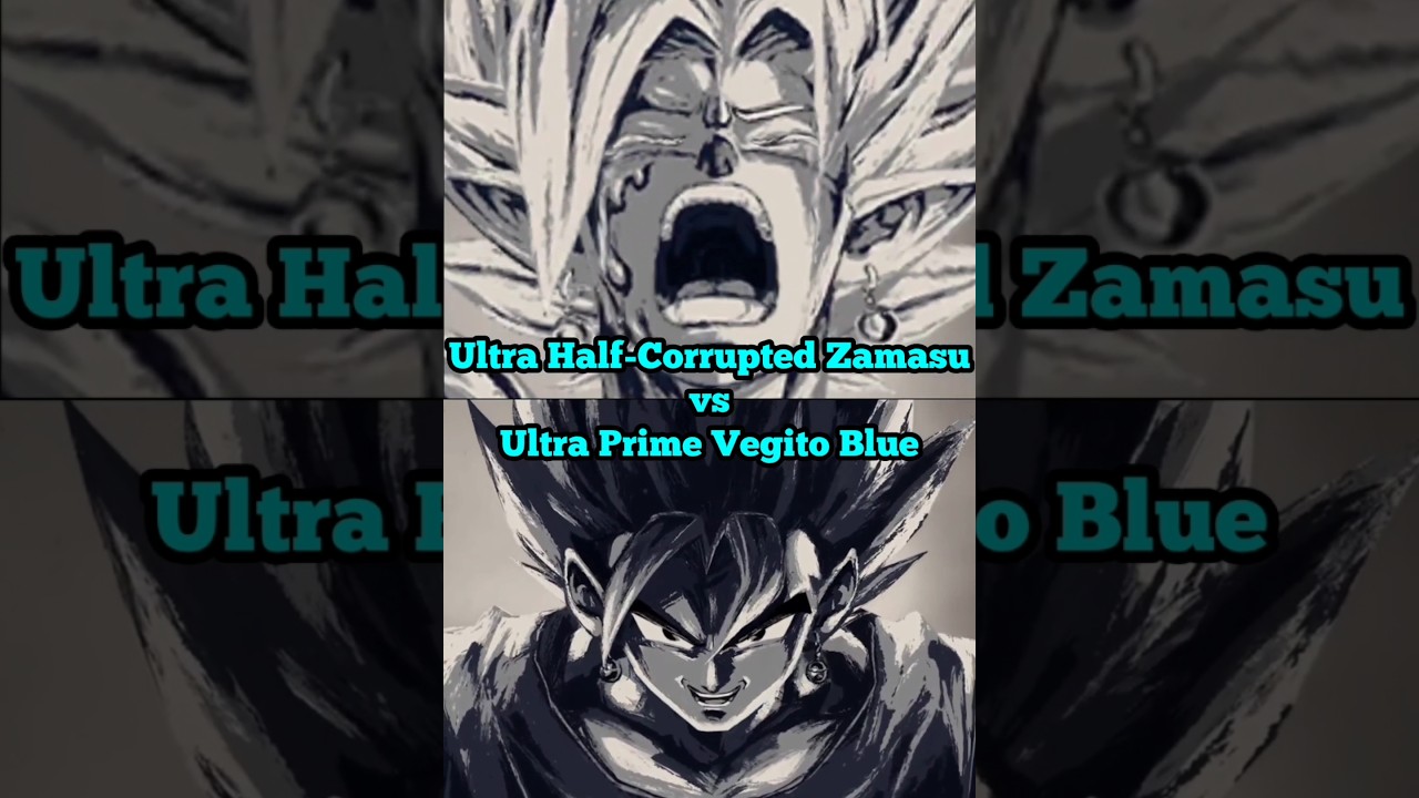 Ultra Half-Corrupted Zamasu vs Ultra Prime Vegito Blue Comparison #shorts #comparison #dbl