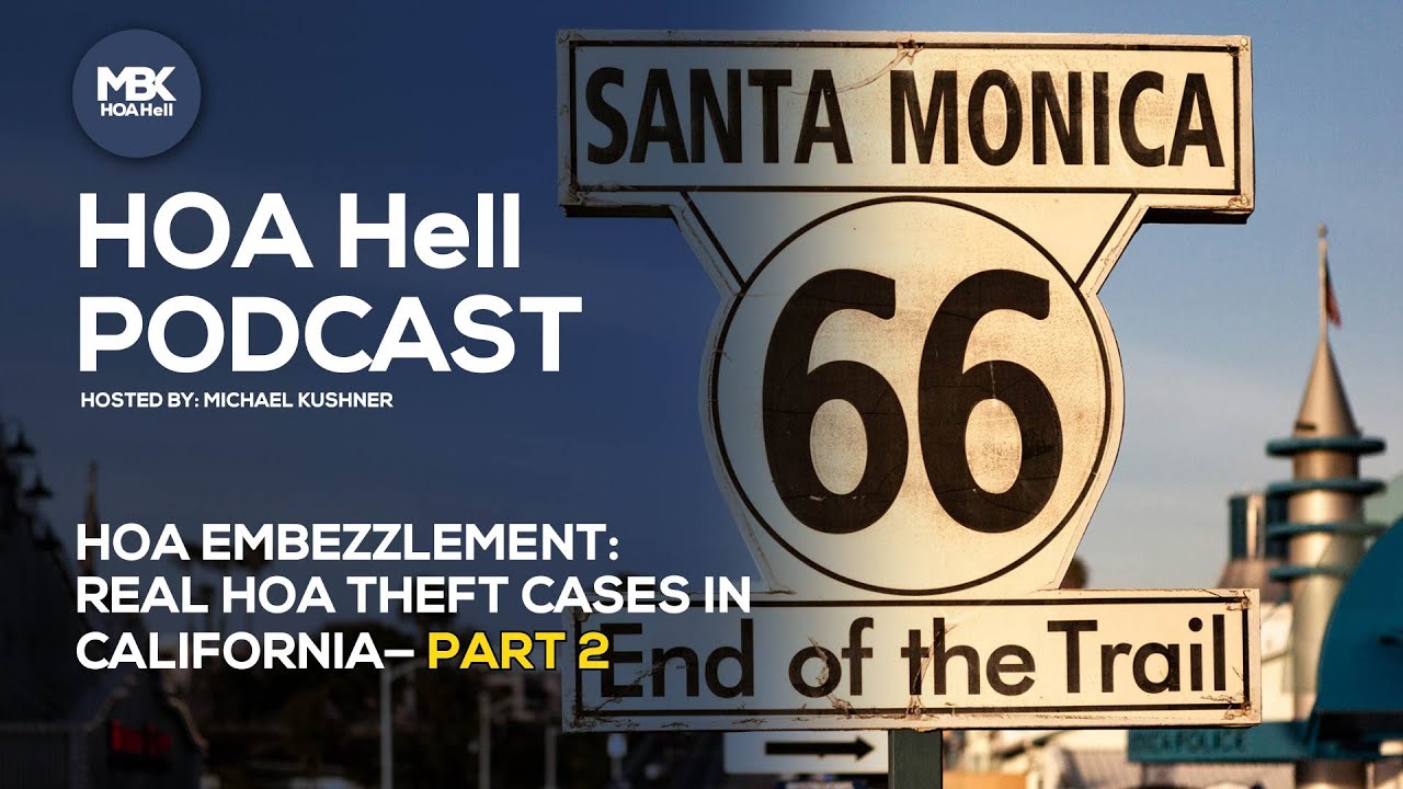 HOA Embezzlement: Real HOA Theft Cases in California (Part 2-Conclusion)