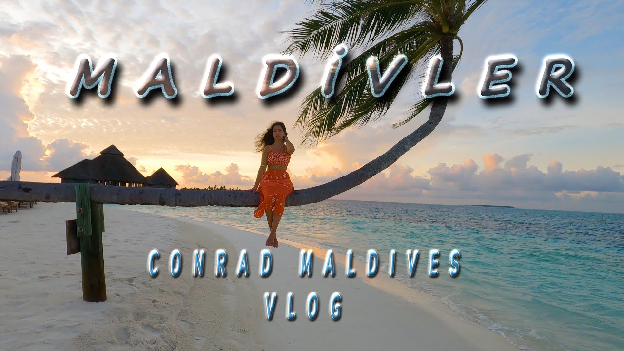 MALDİVLER VLOG | CONRAD MALDIVES ve DENİZ UÇAĞI DENEYİMİMİZ | MALDİVLER HAKKINDA BİLİNMEYENLER