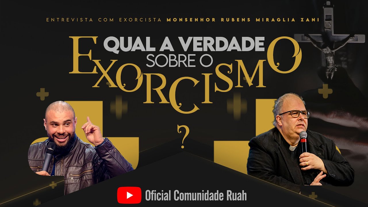 QUAL A VERDADE SOBRE O EXORCISMO? | Monsenhor Rubens Miraglia Zani e Matheus Fernandes
