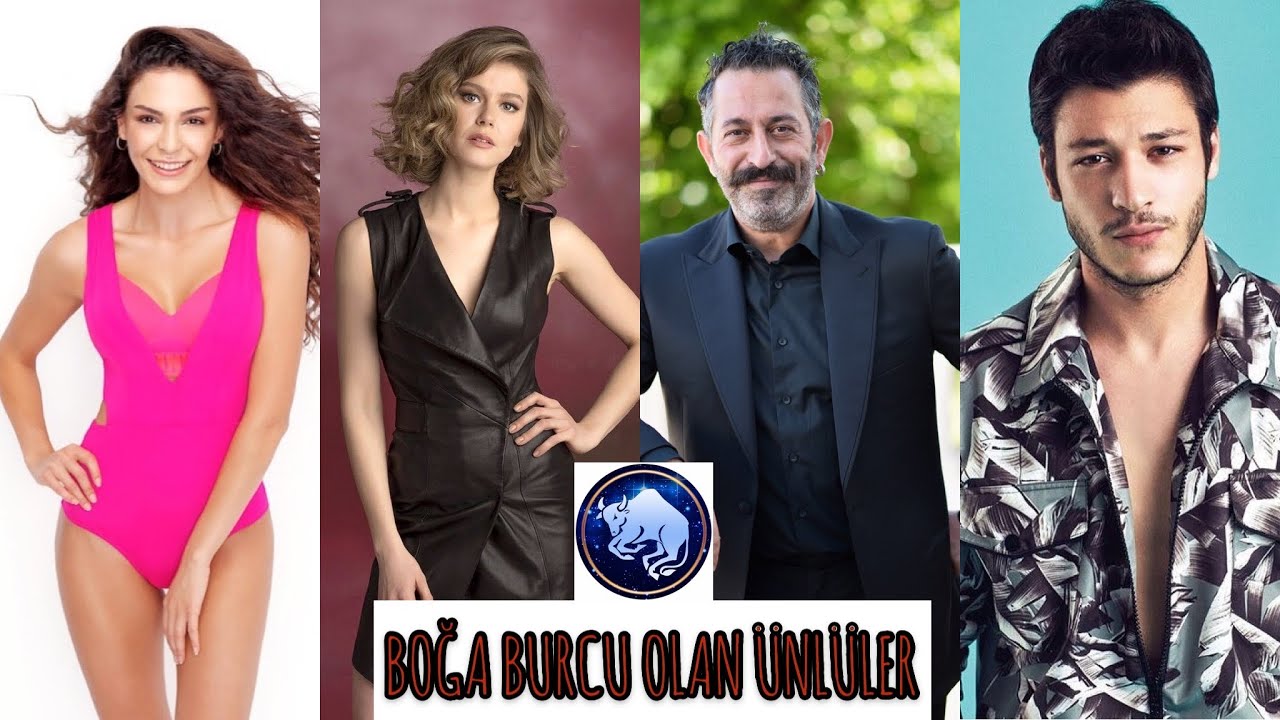 BOĞA BURCU OLAN ÜNLÜLER / #cemyılmaz #ebruşahin #burcubiricik