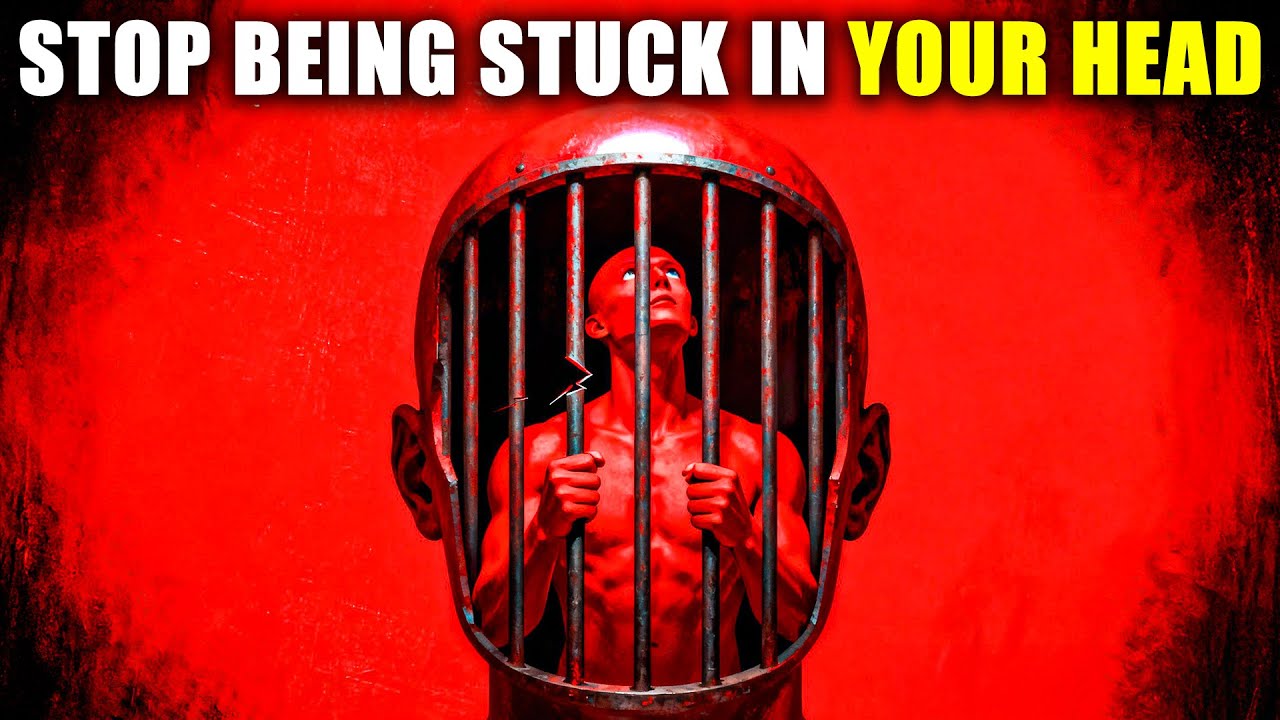 When You Finally Stop Living in Your Head, Everything Changes | Stop Being Stuck in Your Head