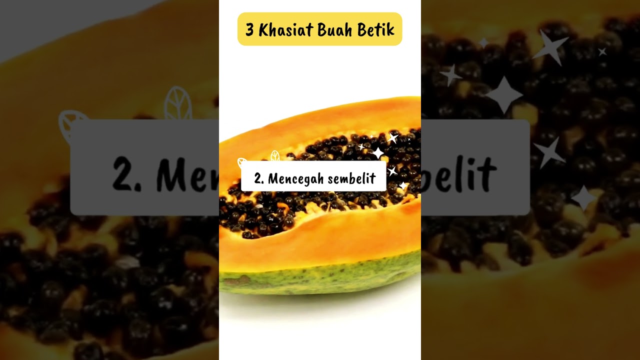 3 Khasiat Buah Betik [Healthy Fruit]  #buah #fruit #nutrients #papaya #betik #khasiatmanfaat #sihat