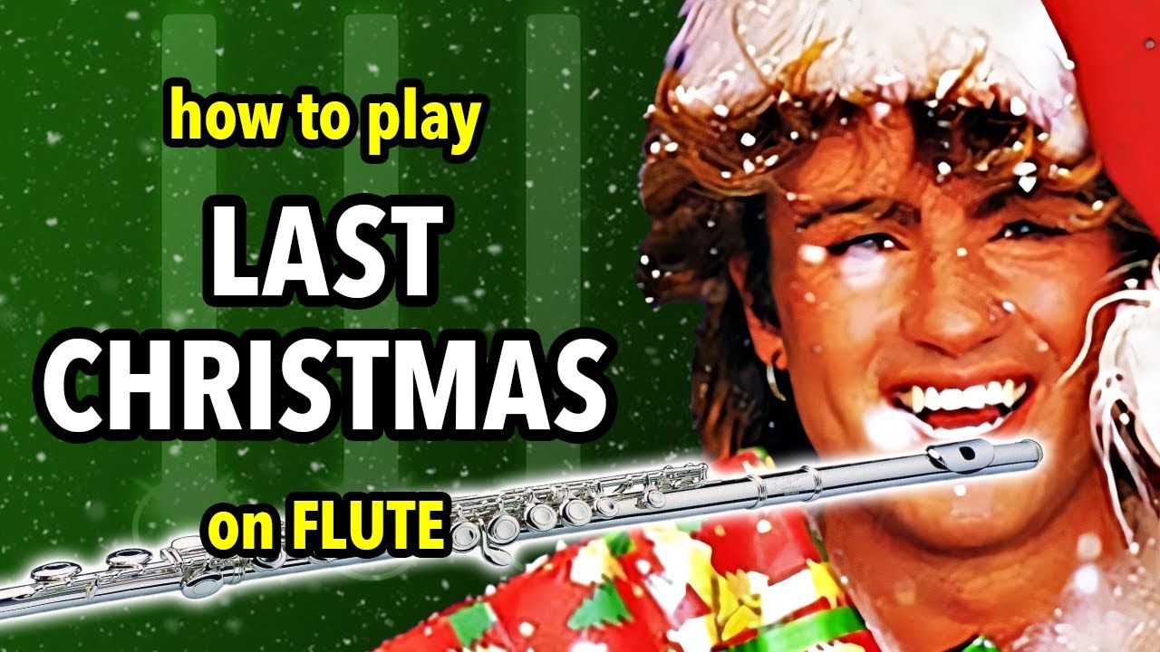 How to play Last Christmas on Flute | Flutorials