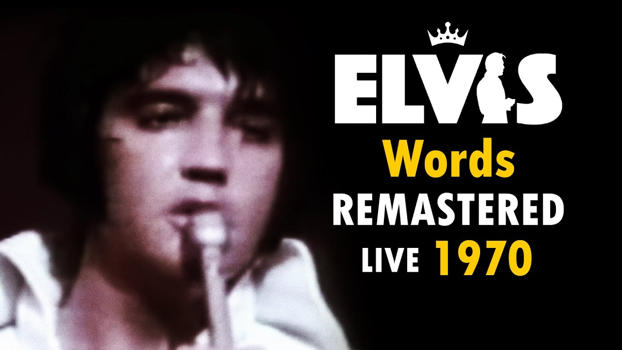 Words - Live (August 12, 1970 Las Vegas) Remastered - Elvis Presley