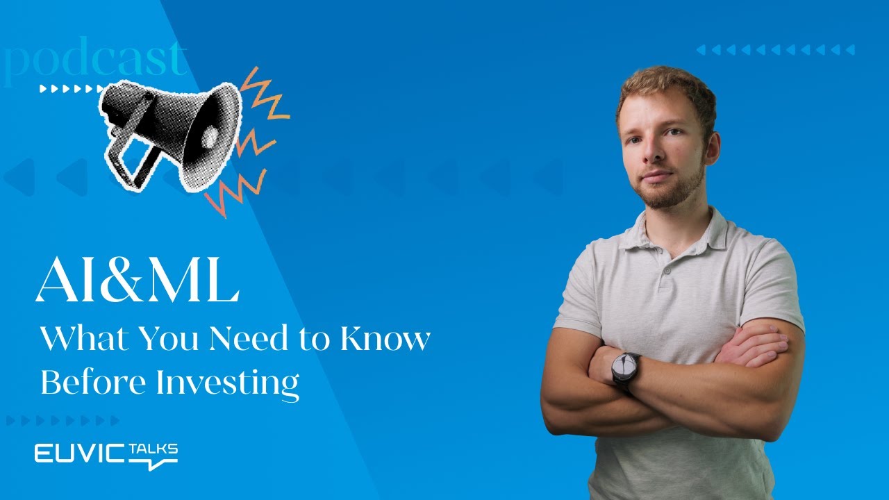 AI and ML: What You Need to Know Before You Invest | Bartosz Gładys | Euvic Talks