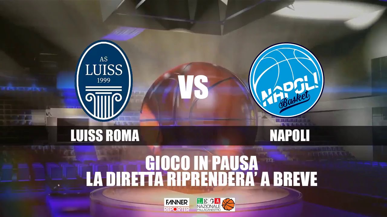 LNP Serie B 18/19 Luiss Roma - Napoli Basket (girone D )