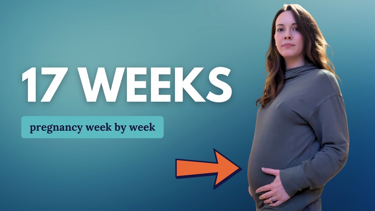17 Weeks Pregnant 🤰 What to Expect: Changes for You & Baby Movement